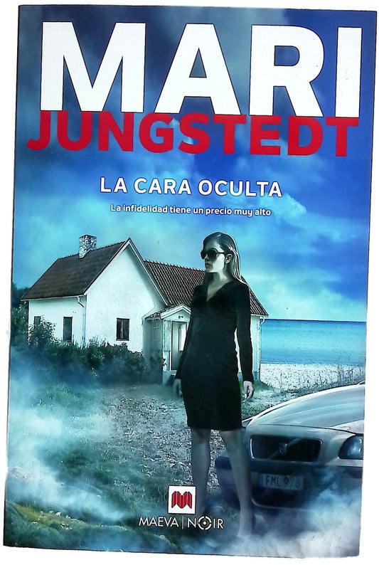 La cara oculta : Si eres un fiel lector de Mari Jungstedt, serás el primero en destapar la infidelidad y el engaño detrás de La cara oculta