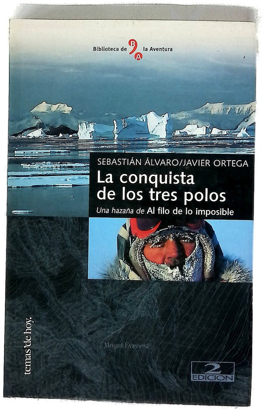 La conquista de los tres polos una hazaña de "Al filo de lo imposible"