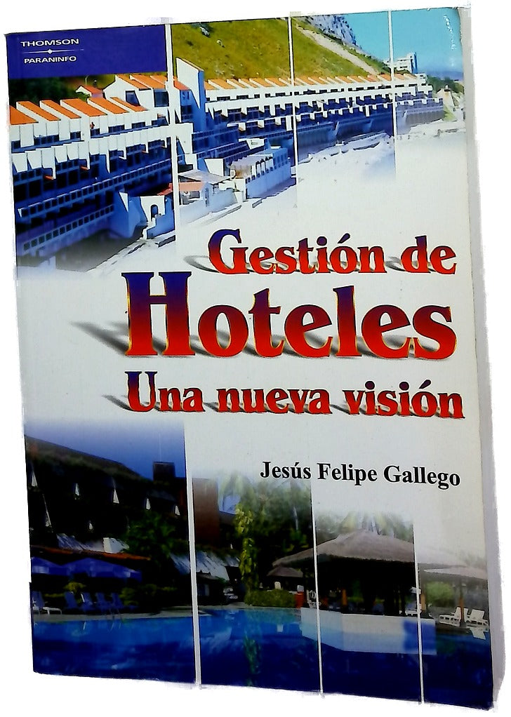 Gestión de hoteles : una nueva visión