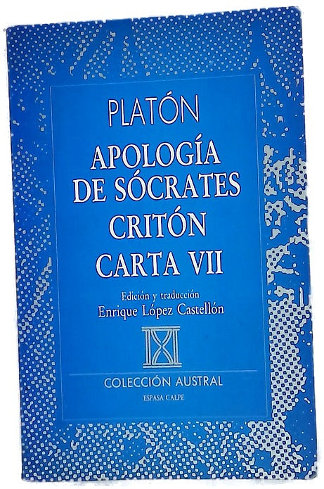 Apología de Sócrates Critón ; Carta IV