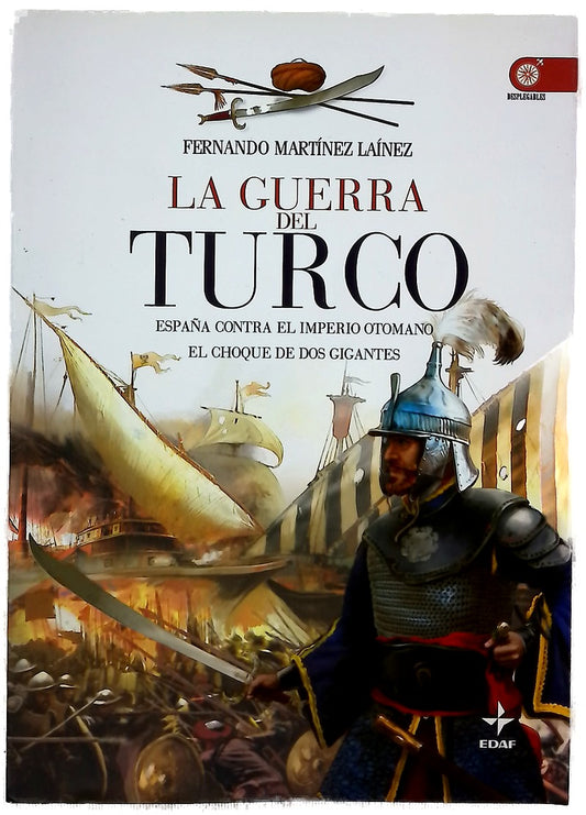 La guerra del turco España contra el Imperio Otomano, el choque de dos gigantes