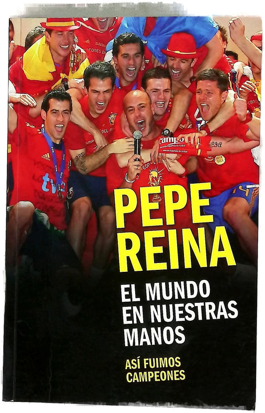 El mundo en nuestras manos así fuimos campeones