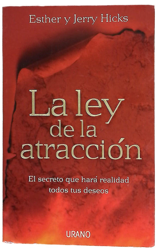 La ley de la atracción el secreto que hará realidad todos tus deseos