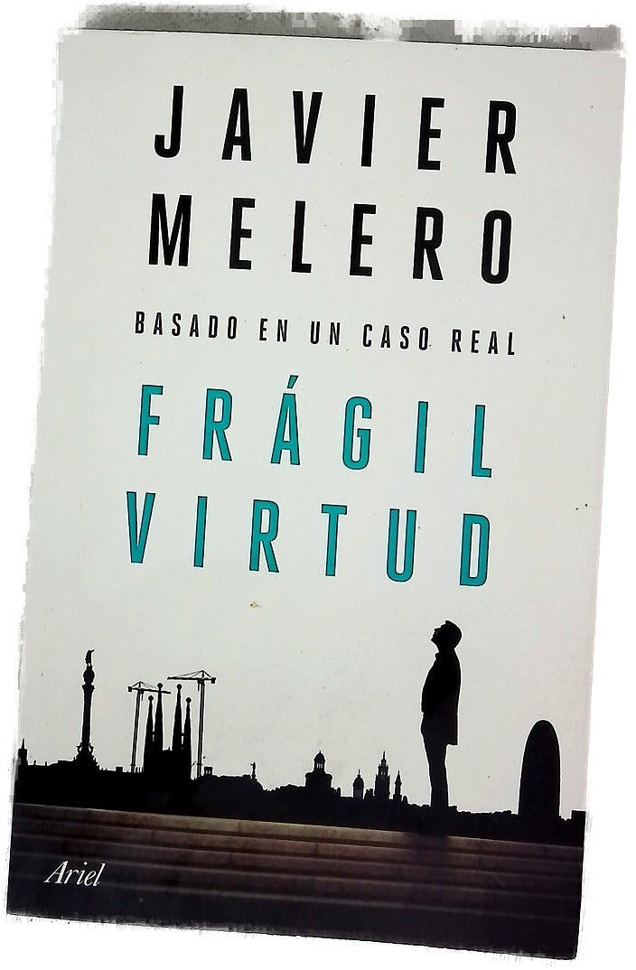 Frágil virtud : (basado en un caso real)