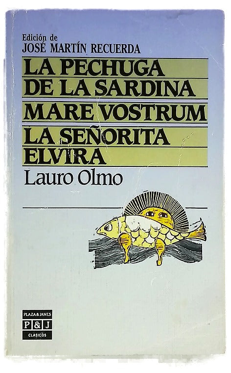 La pechuga de la sardina Mare vostrum ; La señorita Elvira