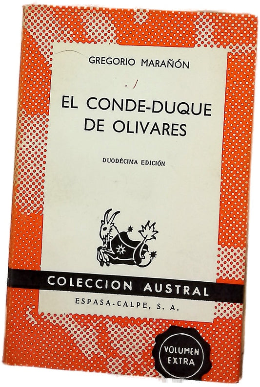 El Conde-Duque de Olivares la pasión de mandar