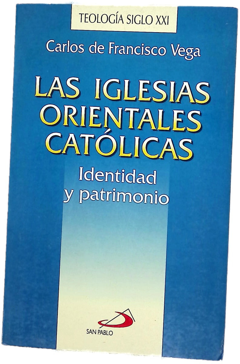 Las Iglesias orientales católicas identidad y patrimonio