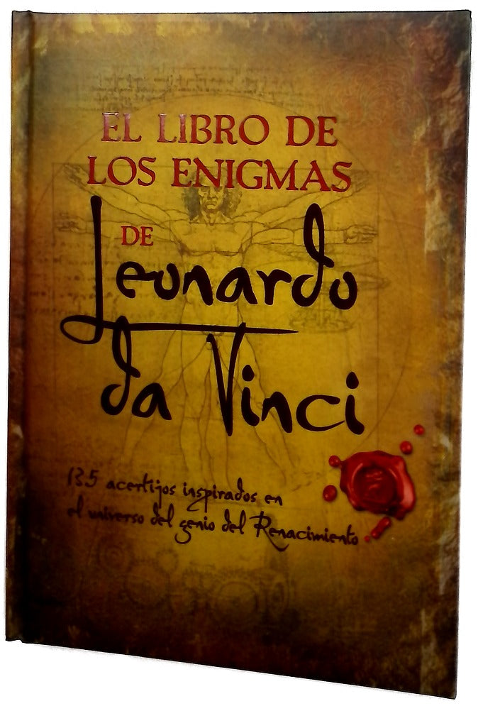 El libro de los enigmas de Leonardo Da Vinci : 135 acertijos inspirados en el universo del genio del Renacimiento