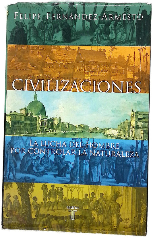 Civilizaciones la lucha del hombre por controlar la naturaleza