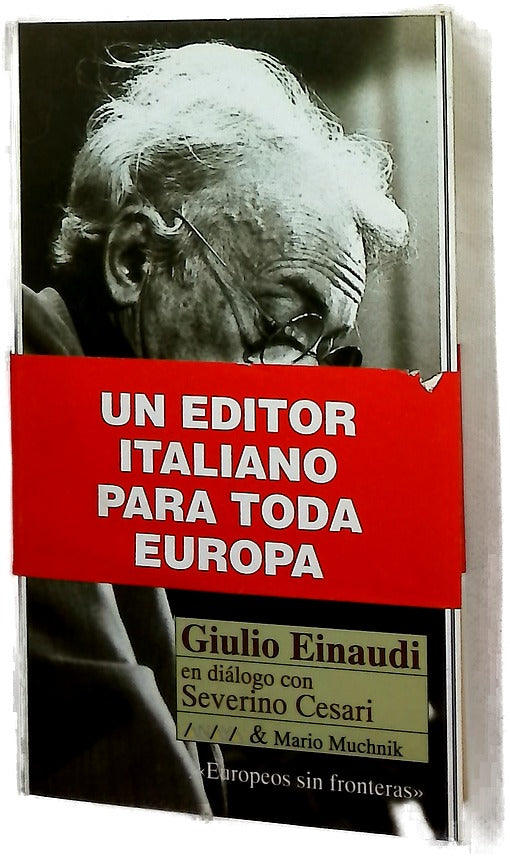 Giulio Einaudi en diálogo con Severino Cesari