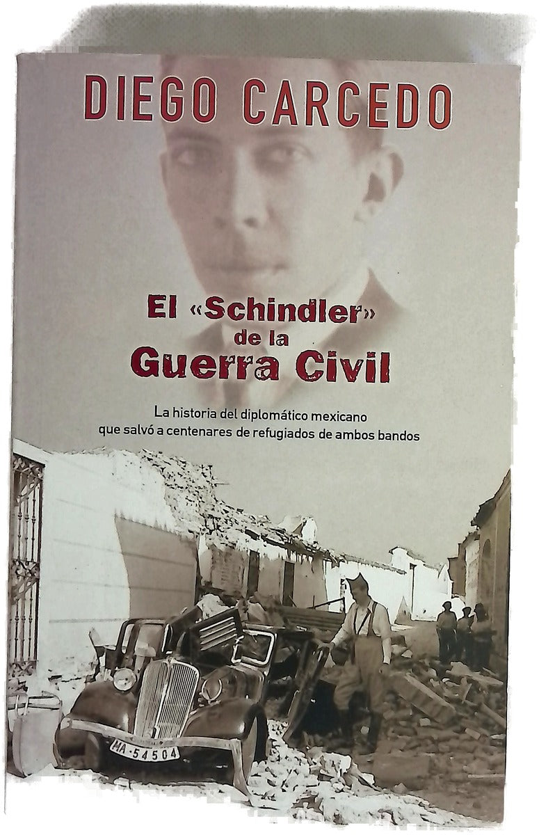 El "Schindler" de la guerra civil la historia del diplomático mexicano que salvó a centenares de refugiados de ambos bandos