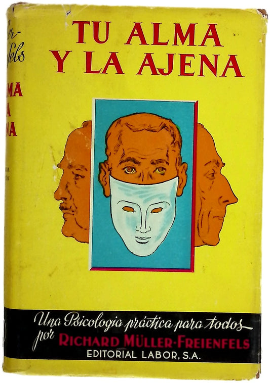 Tu alma y la ajena Una psicología practica para todos