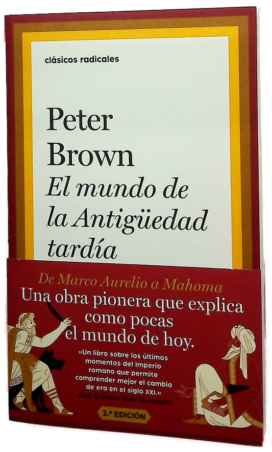 El mundo de la Antigüedad tardía : de Marco Aurelio a Mahoma