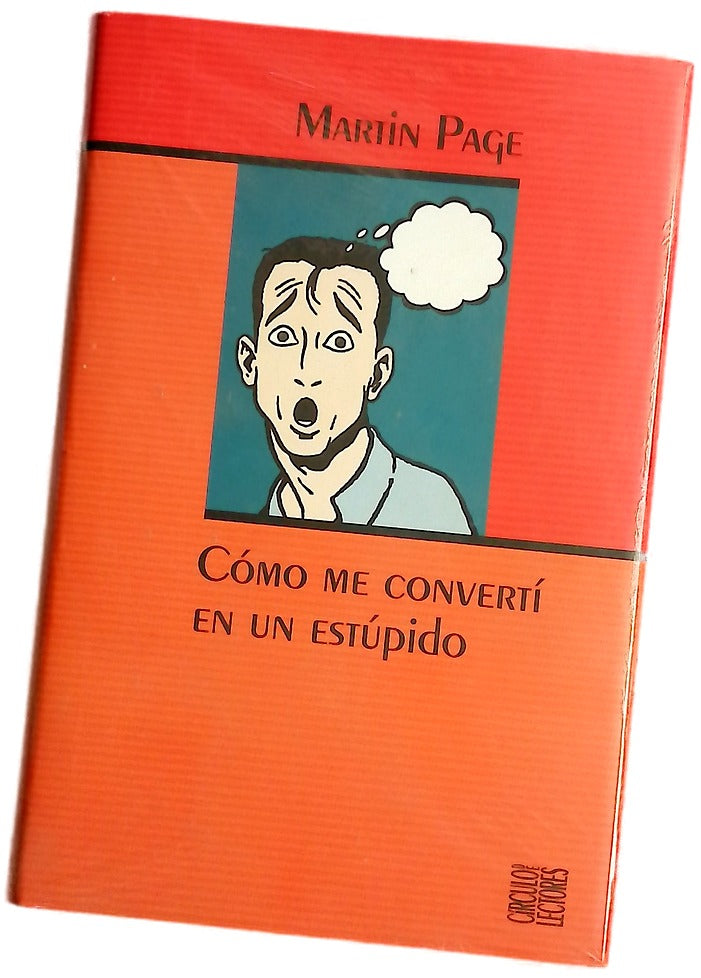 Cómo me convertí en un estúpido