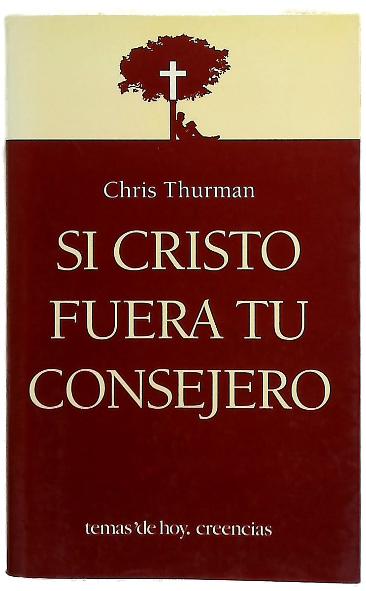 Si Cristo fuera tu consejero