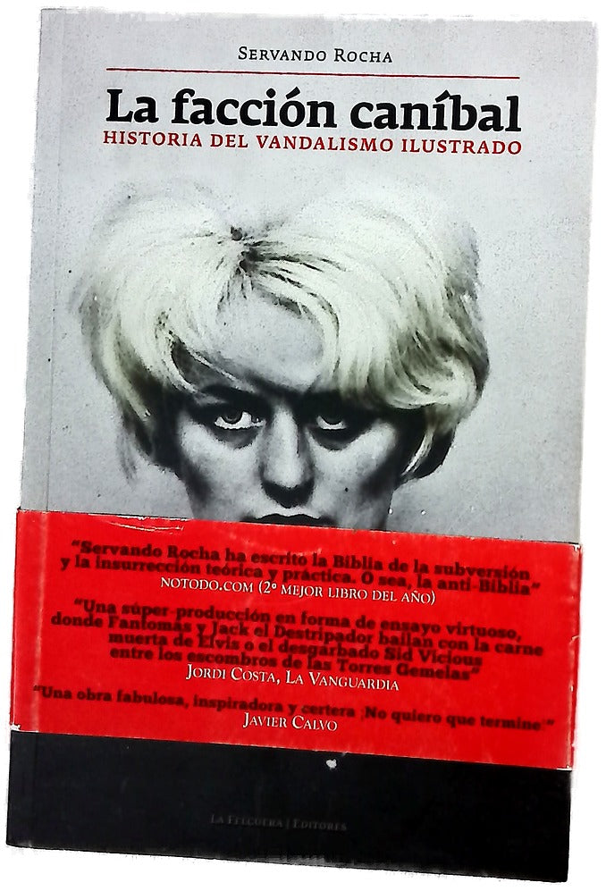 La facción caníbal : historia del vandalismo ilustrado