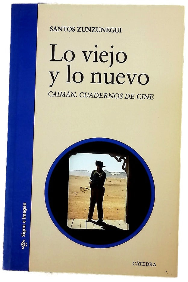 Lo viejo y lo nuevo : Caimán, cuadernos de cine (2007-2012)