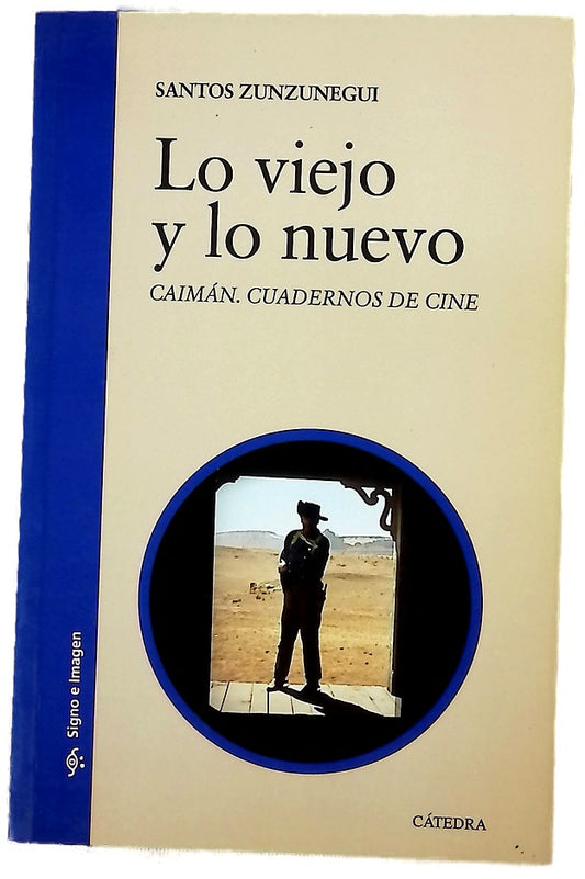 Lo viejo y lo nuevo : Caimán, cuadernos de cine (2007-2012)