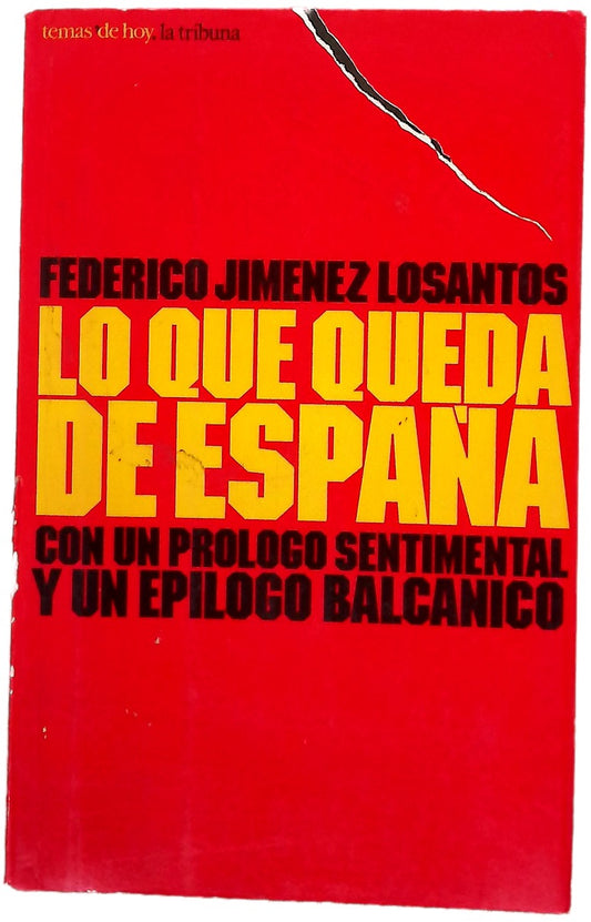 Lo que queda de España con un prólogo sentimental y un epílogo balcánico