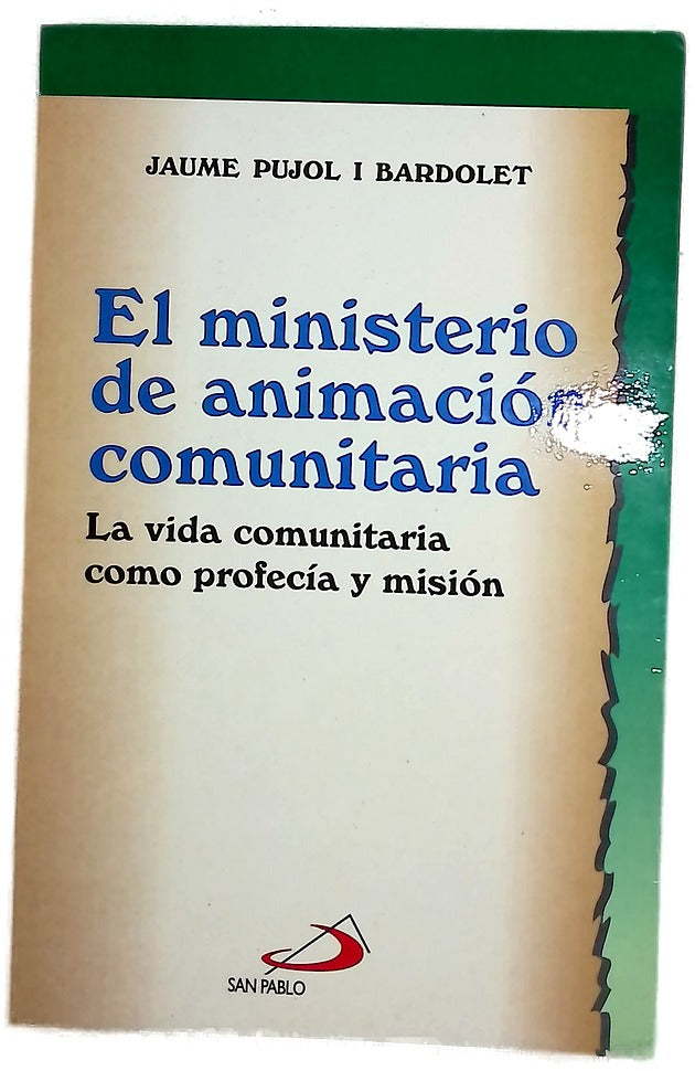 El ministerio de animación comunitaria la vida comunitaria como profecía y misión