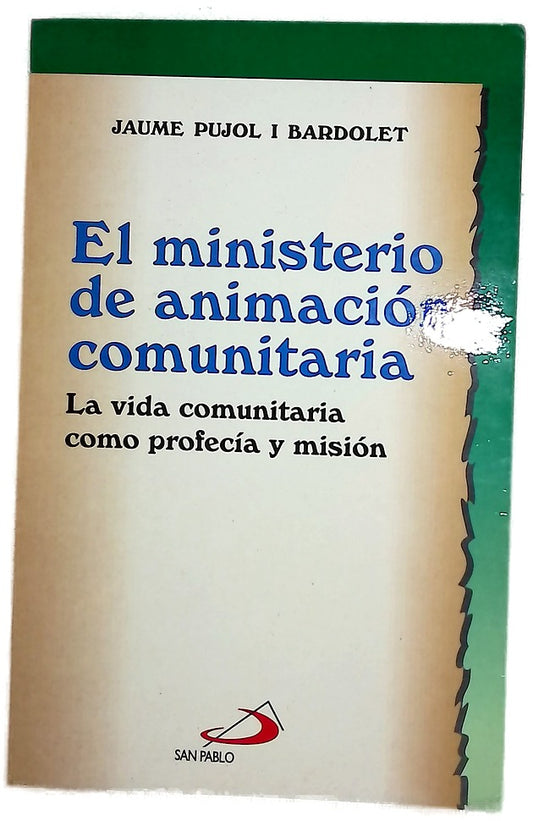 El ministerio de animación comunitaria la vida comunitaria como profecía y misión