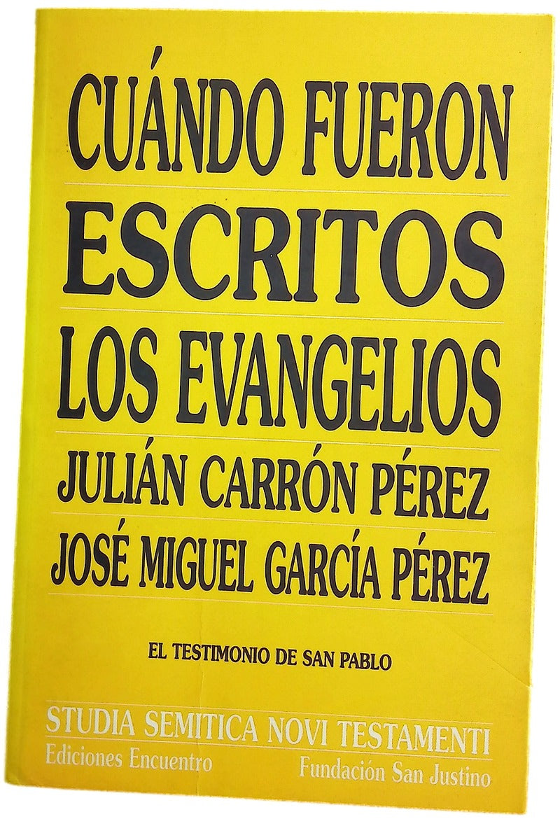 Cuándo fueron escritos los evangelios el testimonio de San Pablo