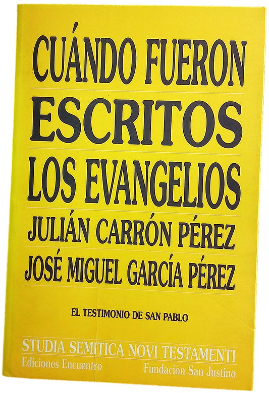 Cuándo fueron escritos los evangelios el testimonio de San Pablo