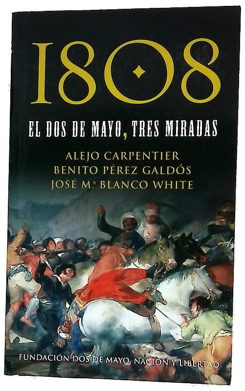 1808, el dos de mayo, tres miradas