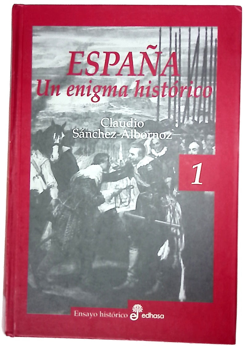 España, un enigma histórico, tomo I