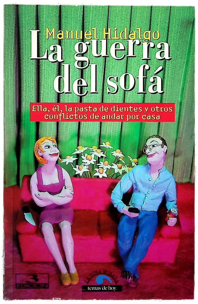 La guerra del sofá ella, él, la pasta de dientes y otros conflictos de andar por casa