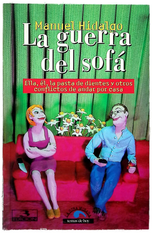 La guerra del sofá ella, él, la pasta de dientes y otros conflictos de andar por casa