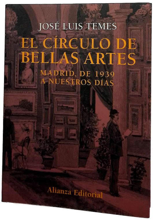 El Círculo de Bellas Artes Madrid, de 1939 a nuestros días