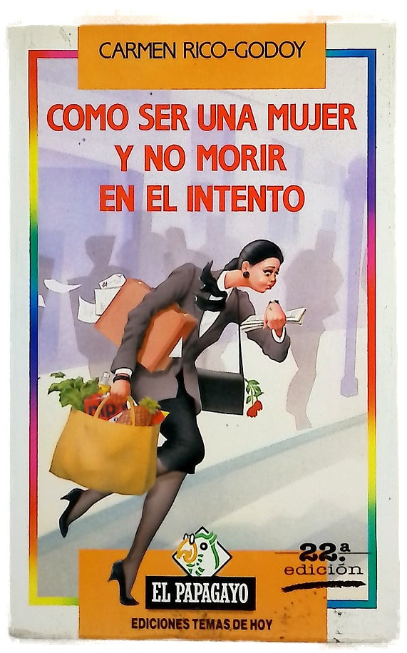 Cómo ser una mujer y no morir en el intento