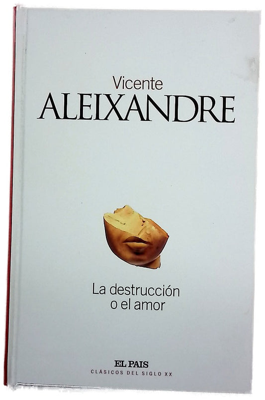 La destrucción o el amor