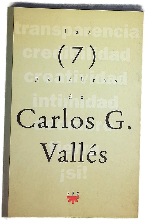 Las 7 palabras de Carlos G. Vallés