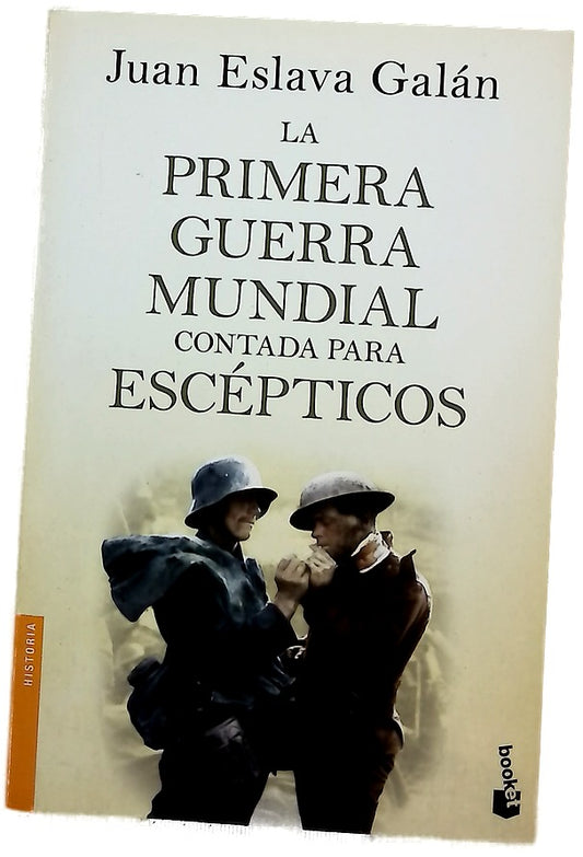La primera guerra mundial contada para escépticos