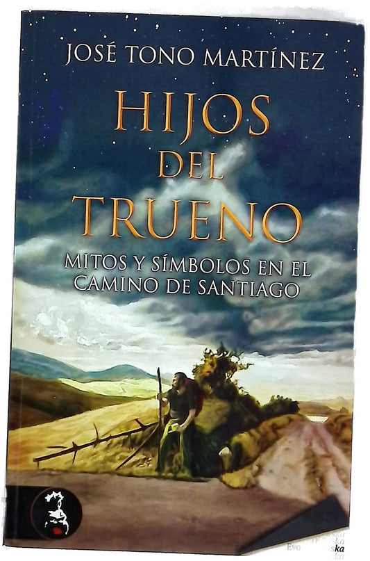 Hijos del trueno : mitos y símbolos en el Camino de Santiago
