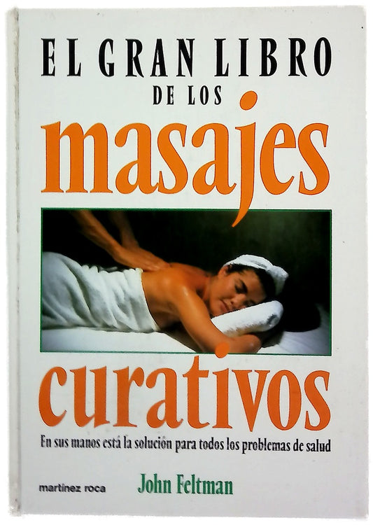 El gran libro de los masajes curativos