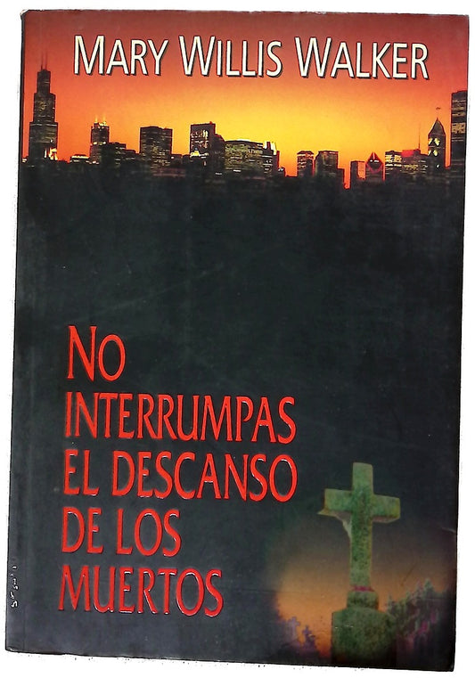 No interrumpas el descanso de los muertos