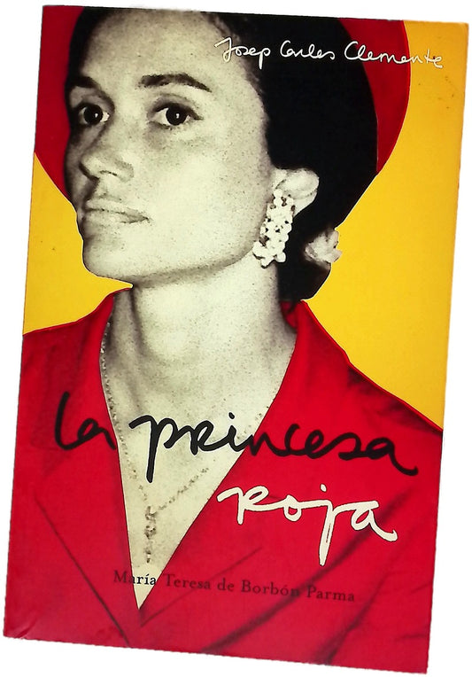 La princesa roja: María Teresa de Borbón Parma