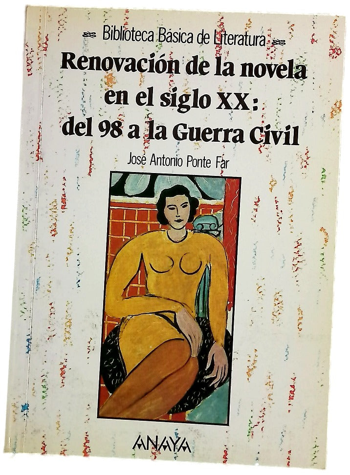 Renovación de la novela en el siglo XX, del 98 a la guerra civil
