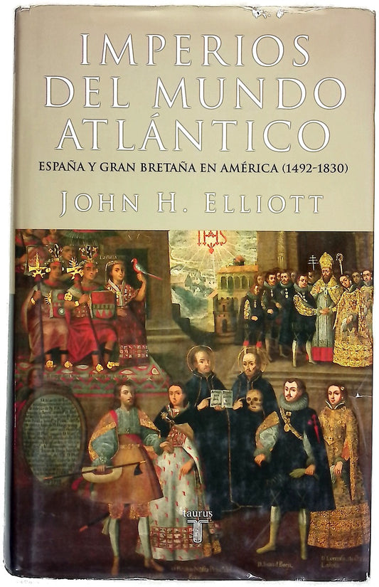 Imperios del mundo atlántico España y Gran Bretaña en América (1492-1830)