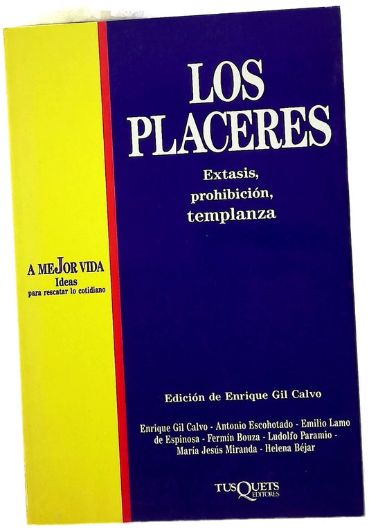 Los placeres éxtasis, prohibición y templanza