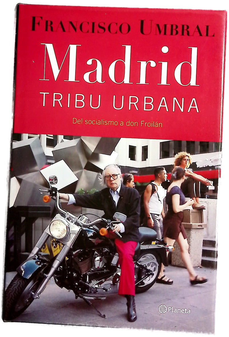 Madrid, tribu urbana del socialismo a Don Froilán