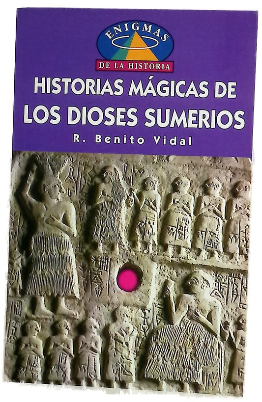 Historias mágicas de los dioses sumerios mitología peculiar sumeria