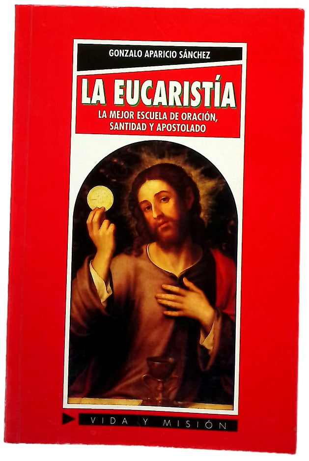 La eucaristía la mejor escuela de oración, santidad y apostolado