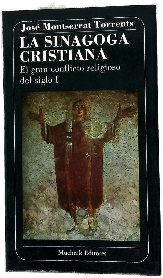 La sinagoga cristiana el gran conflicto religioso del siglo I