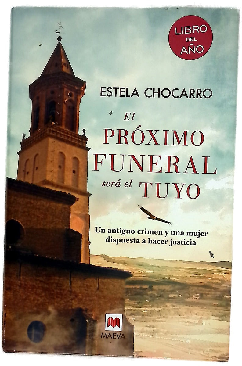El próximo funeral será el tuyo : un antiguo crimen y una mujer dispuesta a hacer justicia