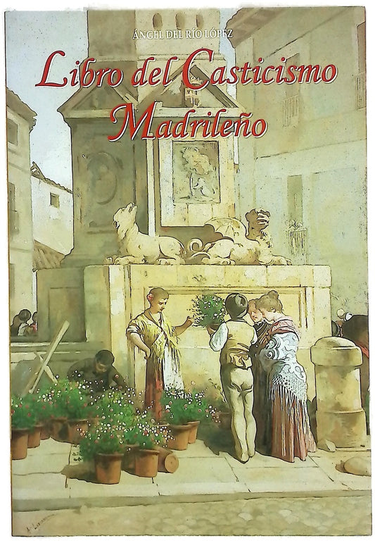 Libro del casticismo madrileño términos, expresiones, voces y palabras del argot
