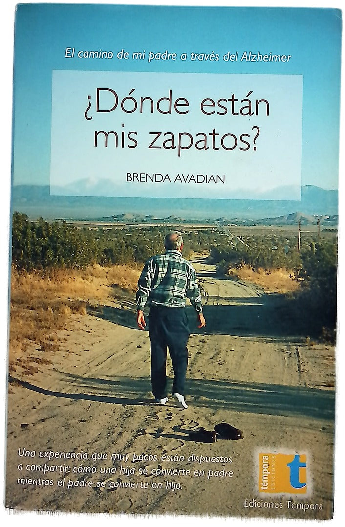 ¿Dónde están mis zapatos? el camino de mi padre a través del Alzheimer
